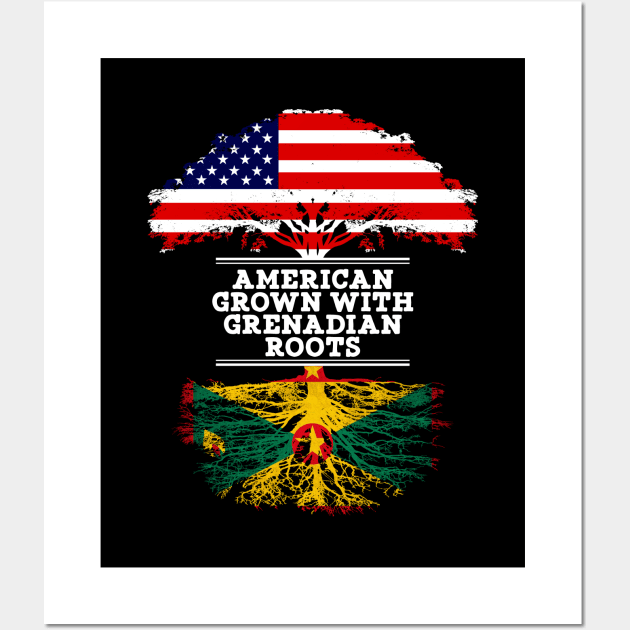 American Grown With Grenadian Roots - Gift for Grenadian From Grenada Wall Art by Country Flags